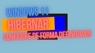 HIBERNAR NO WINDOWS 11  CONFIGURE E UTILIZE DE FORMA DEFINITIVA [upl. by Arbmahs423]