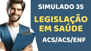 Simulado 35  Legislação em Saúde  Agente de Saúde de Endemias e Enfermagem  Atenção Básica [upl. by Aphra648]