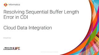 Resolving the quotSequential Buffer Length Errorquot in Cloud Data Integration [upl. by Joby115]