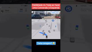 Tesla Autopilot fazendo uma conversão à Esquerda 😨Você confiaria tesla autopilot dirigir [upl. by Ahsyle]