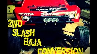 2wd Slash Baja Conversion [upl. by Toland]