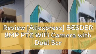 Review Aliexpress BESDER 8MP PTZ WiFi Camera with Dual Screen Color Night Vision Outdoor 4MP Secu [upl. by Nyleda]