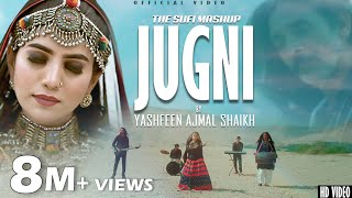 The Sufi Mashup  Jugni Ji  Ishq Bulleh Nu  Parh Parh Ilm  Yashfeen Ajmal Shaikh  New Song 2023 [upl. by Cecile285]