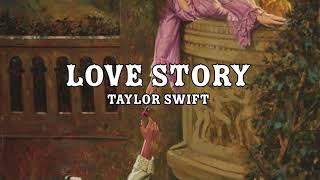 💓Taylor Swift  Love Story lyrics🎧 [upl. by Wertz]