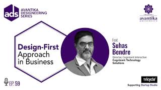 DesignFirst Approach in Business with Suhas Bendre Cognizant Technology Solutions [upl. by Anilyx]