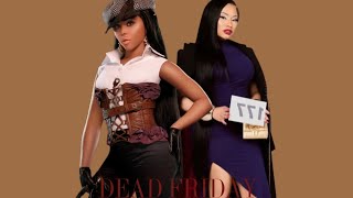 Lil Kim amp Nicki Minaj  DEAD FRIDAY MASHUP [upl. by Seyah]