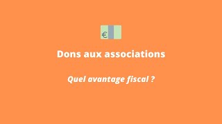 Dons aux associations  Quel avantage fiscal  Tout ce qu’il faut savoir sur la réduction d’impôt [upl. by Okiruy]