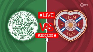 Heart of Midlothian vs Celtic FC Scottish Premiership Football live score live match 2024 streaming [upl. by Letsyrc]