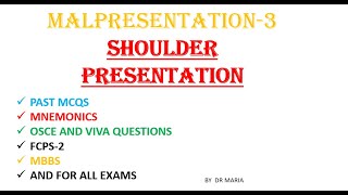 MALPRESENTATION PART3  SHOULDER PRESENTATION PAST MCQS MNEMONICS VIVA OSCE QUESTIONS [upl. by Nosned]