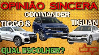 Comparativo entre Jeep Commander Chery Tiggo 8 e VW Tiguan  Qual o melhor desses SUV de 7 lugares [upl. by Tansy]