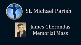 James Gherondas Memorial Mass [upl. by Eenaj]