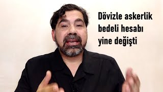 Dövizle askerlik bedeli hesabı yine değişti [upl. by Irihs92]