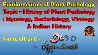 History of Plant Pathology Mycology Bacteriology and Virology  BSc Agriculture [upl. by Merce544]