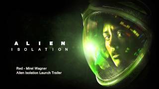 Isolation Launch Trailer Song  Red Mirel Wagner Alien [upl. by Mroz]