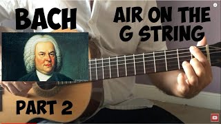 Bach  Air on the G string  Guitar tutorial Pt 2 [upl. by Anauqcaj]