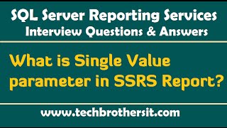 SSRS Interview Questions  What is Single Value parameter in SSRS Report [upl. by Clynes]