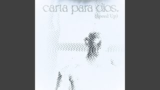 Carta para Dios Sped Up [upl. by Goldina86]