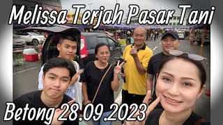 Melissa Terjah Pasar Tani Betong 28092023 [upl. by Nwadal755]