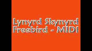 Lynyrd Skynyrd  Freebird MIDI [upl. by Velvet]