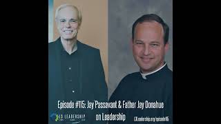 Leadership Principles with Jay Passavant and Father Jay Donahue  L3 Leadership [upl. by Hannus904]