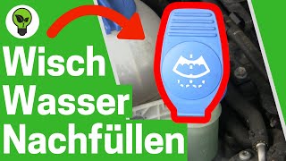 Scheibenwischwasser Nachfüllen ✅ ULTIMATIVE ANLEITUNG Wie Auto Frostschutz Wischwasser Auffüllen [upl. by Doraj]