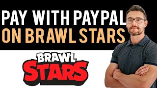 ✅ How to Pay with PayPal on Brawl Stars Full Guide [upl. by Burck645]