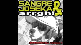 SANGRE Y JOSEKA  PARA QUE LAS CHICAS BAILEN INSTRUMENTAL [upl. by Bedell]