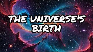 How The Universe Was Born  From Past to Future [upl. by Ahsiet]