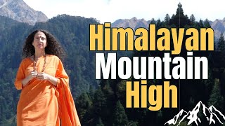 Himalayan Mountain High [upl. by Nyrraf606]