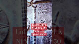 Enlil MARDUK NINURTA 50 Relates to Byblos Bible [upl. by Clemmie]