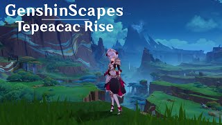 GenshinScapes  Tepeacac Rise [upl. by Oswal]