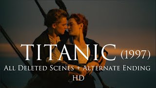 Titanic 1997  All Deleted Scenes  Alternate Ending  HD [upl. by Colson]