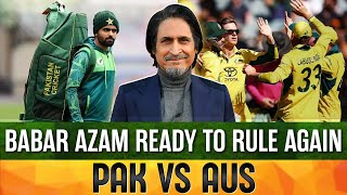 Babar Azam Ready to Rule Again  PAK vs AUS  Ramiz Speaks [upl. by Jaine585]