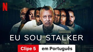 Eu Sou Stalker Temporada 1 Clipe 5  Trailer em Português  Netflix [upl. by Yauqaj473]