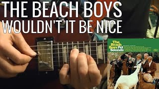 Wouldnt it be Nice  The Beach Boys  Guitar Lesson [upl. by Larrad]