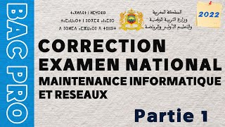 Correction Examen National Bac Pro 2MIR quotMaintenance Informatique et réseauxquot 2022 partie 1 [upl. by Allan658]