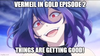 Vermeil in Gold Episode 2 Analysis [upl. by Arahset]