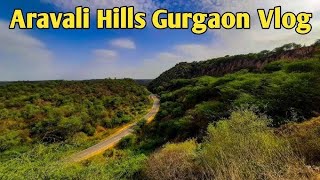 Aravalli Hills Gurgaon Vlog  Where To Visit Aravalli Hills Gurgaon [upl. by Bordy721]