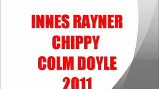 MC INNES RAYNER CHIPPY COLM DOYLE TRACK 2 [upl. by Mandell]