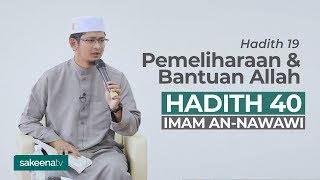 Pemeliharaan amp Bantuan Allah  Hadith 19 [upl. by Llemrej]