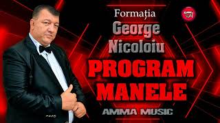 MUZICA DE PETRECERE – GEORGE NICOLOIU  PROGRAM DE MANELE [upl. by Mauri]