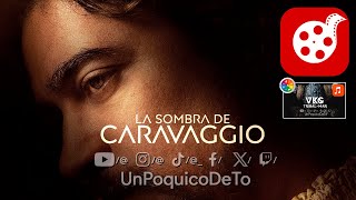 CINE  LA SOMBRA DE CARAVAGGIO  Interesante SIN desvelar trama UnPoquicoDeTo [upl. by Ahsieyt]