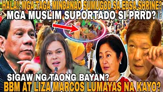 NAKU PO MGA TAGA MINDANAO SUMUGOD SA EDSA SHRINE MGA MUSLIM SUPORTADO SI PPRD BBM AT KOKAK KABADO [upl. by Beverlie]