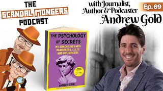 Andrew Gold  Heretics Cults and Psychopaths  Ep69  The Scandal Mongers Podcast [upl. by Kriste]