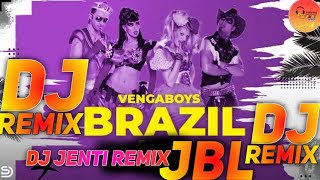 VENGABOYS BRAZIL DJ REMIX SONG  TO BRAZIL DJ REMIX  DJ BRAZIL SONG  DJ JENTI REMIX  DJ JBL [upl. by Kerns]