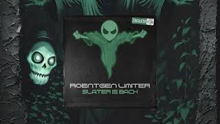 Roentgen Limiter  Slater Is Back Techno Is Our Destiny [upl. by Niotna]