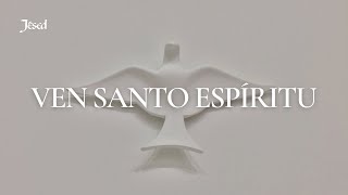 Ven Santo Espíritu  Jésed [upl. by Enedan223]