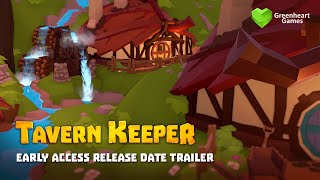 Tavern Keeper 🍻 Early Access Release Date Trailer 4K  Greenheart Games [upl. by Ayamat]