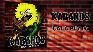 KABANOS  Zęby w ścianę 2007  Cała płyta [upl. by Gentilis]