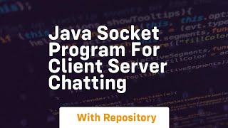 java socket program for client server chatting [upl. by Luemas]